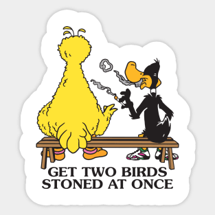 Get Two Birds Stoned At Once Sticker